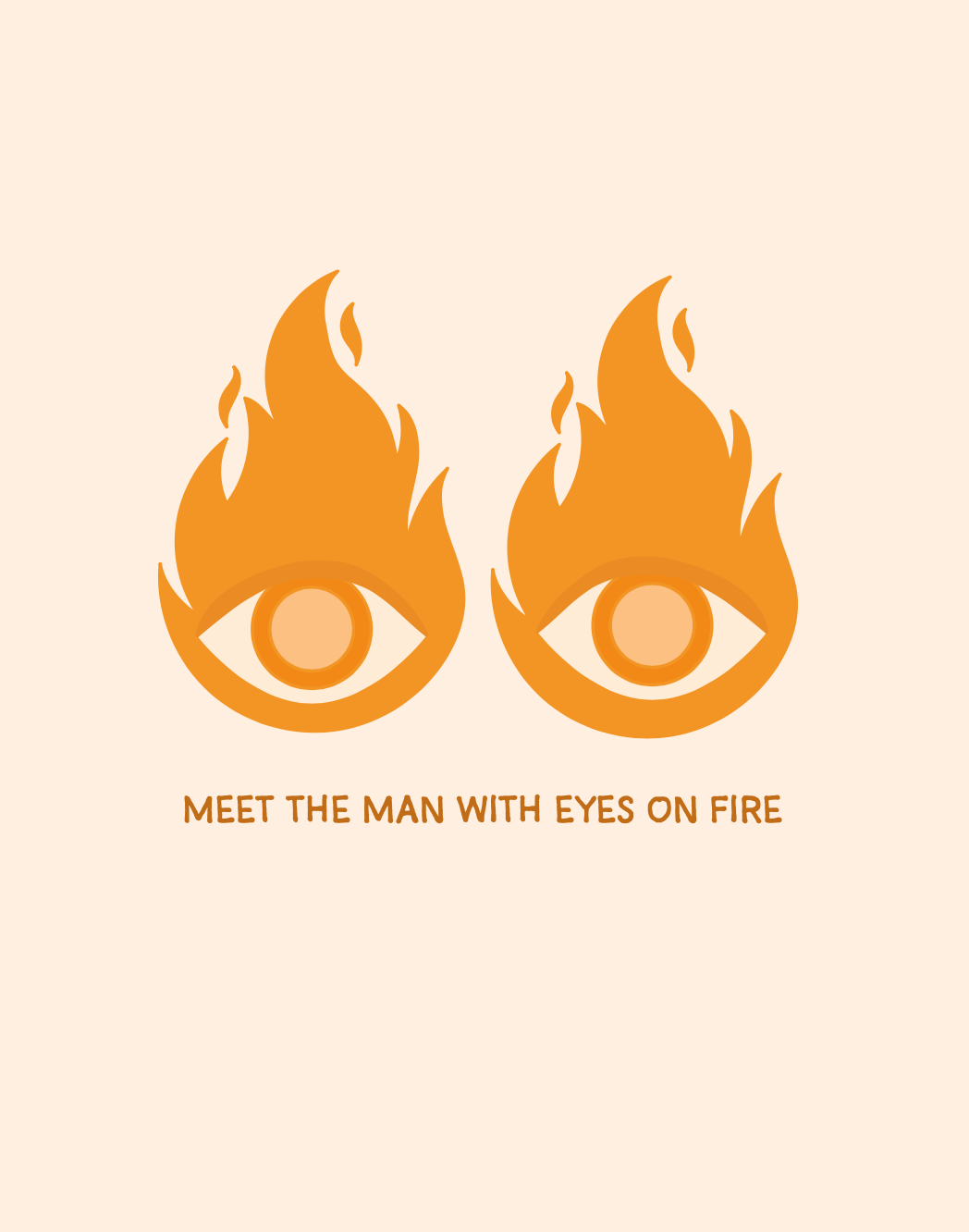 Meet the Man With Eyes On Fire Greeting Card