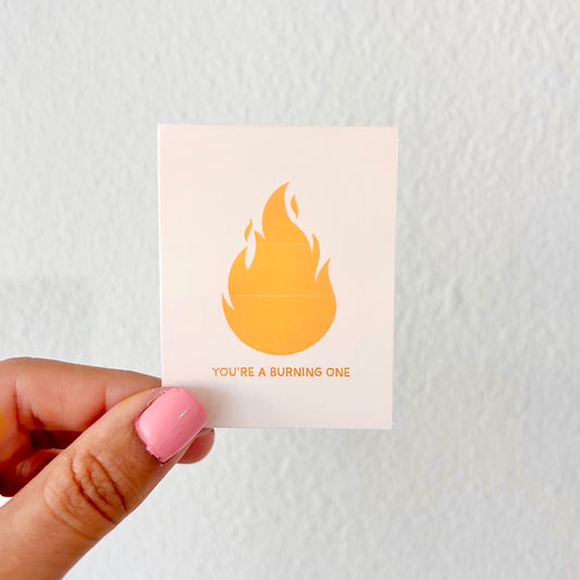 You’re A Burning One Sticker