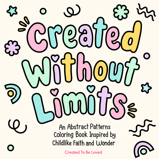 Created Without Limits: An Abstract Patterns Coloring Book Inspired by Childlike Faith & Wonder (Digital Version)